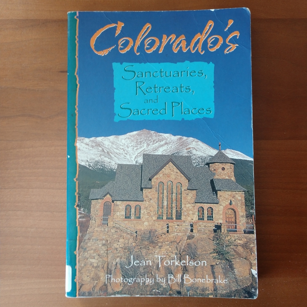 Colorado's Sanctuaries, Retreats and Sacred Places